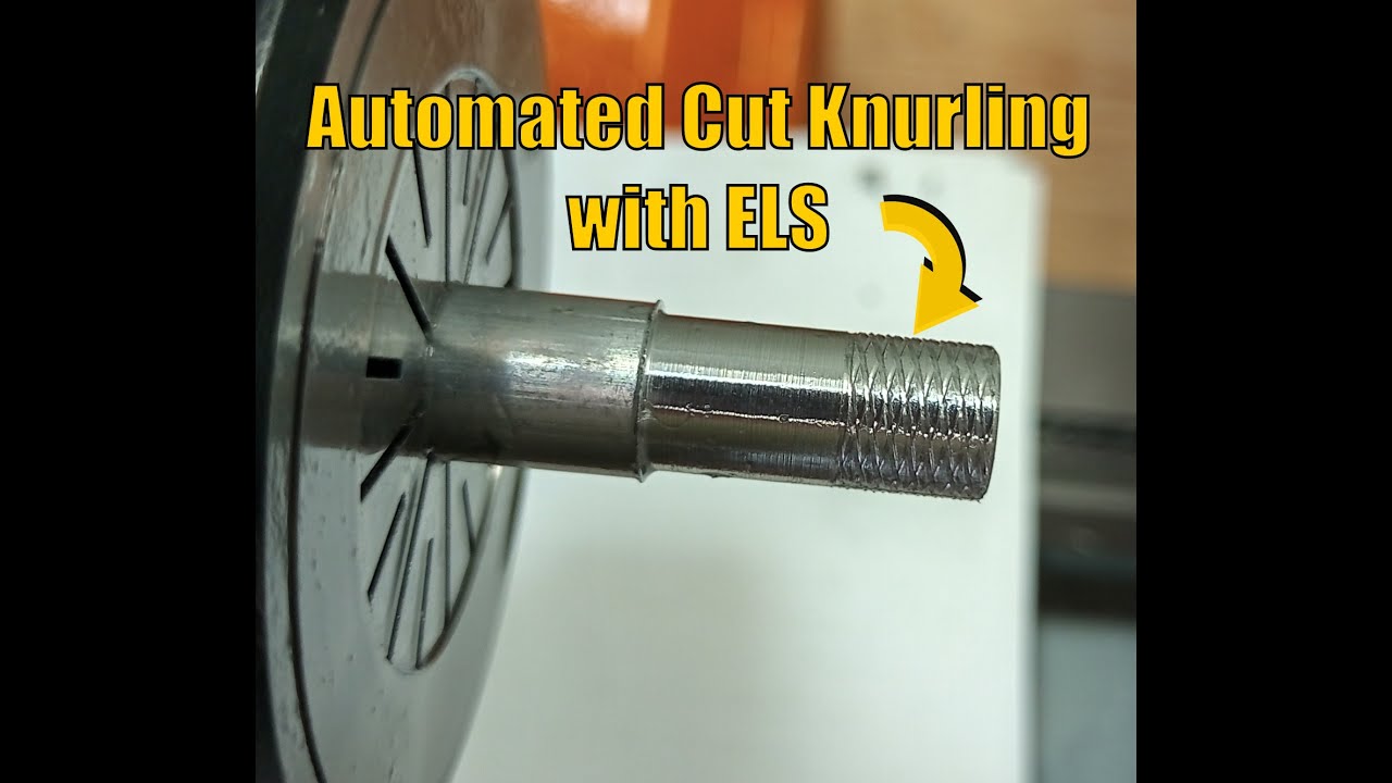 Automated Diamond Cut Knurling Cycle with ELS