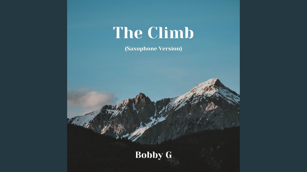 The Climb (Saxophone Version)