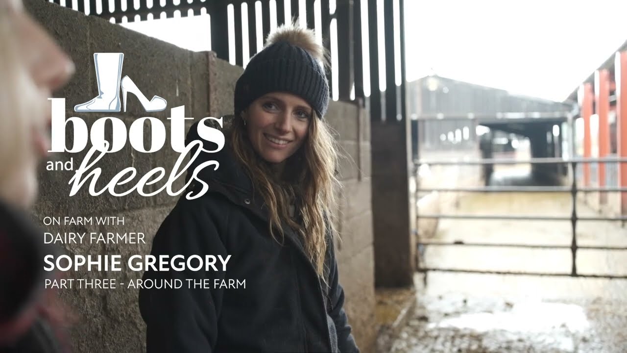Boots and Heels: On farm with Sophie Gregory - Part 3