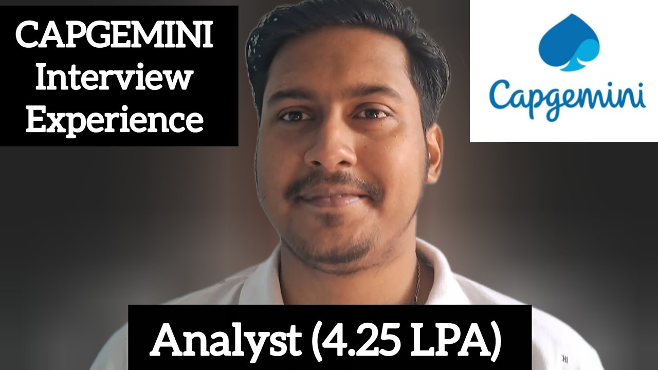 CAPGEMINI Interview Experience | Analyst (4.25 LPA) | Aashish Kishore