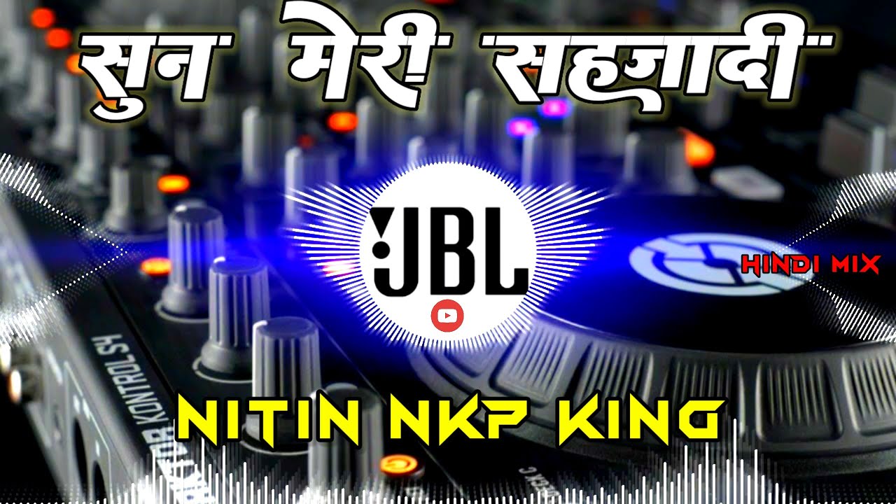 Sun meri shehzadi | dj remix song | hard Bass || #jbl  #hindidjsong  #viral #bass Dj Nitin NKP 👑👑💖💖