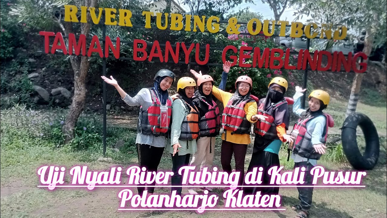Ayo uji nyali river tubing di Kali Pusur Polanharjo Klaten!