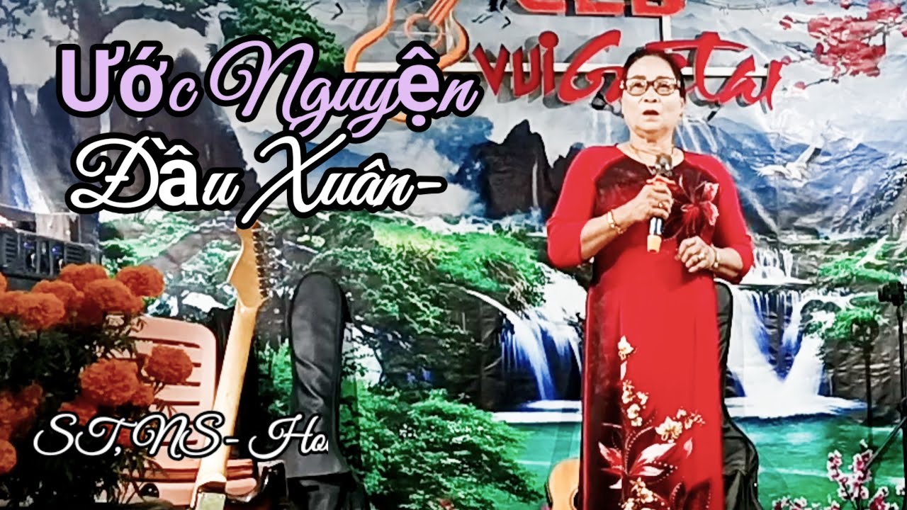 CA KHÚC- ƯỚC NGUYỆN ĐẦU XUÂN- ST,NS- HOÀNG TRANG- TRÌNH BÀY- HAI YẾN.