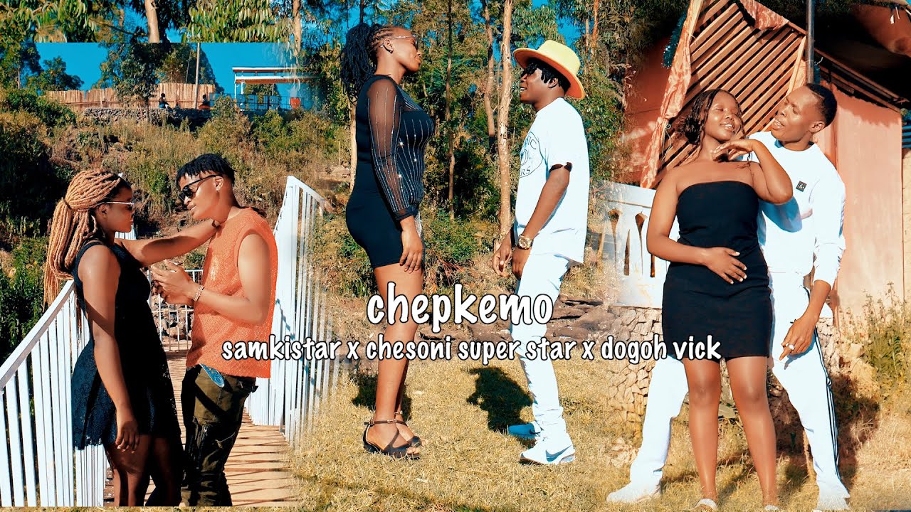 CHEPKEMO BY CHESONI x SAMKYSTAR x DOGOH VICK OFFICIAL VIDEO 4K