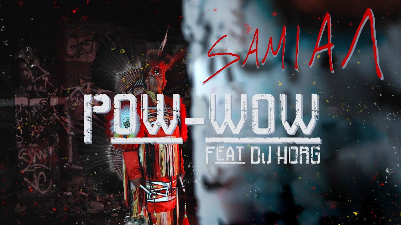 SAMIAN // POW-WOW (Feat Dj Horg) // VIDÉOCLIP OFFICIEL