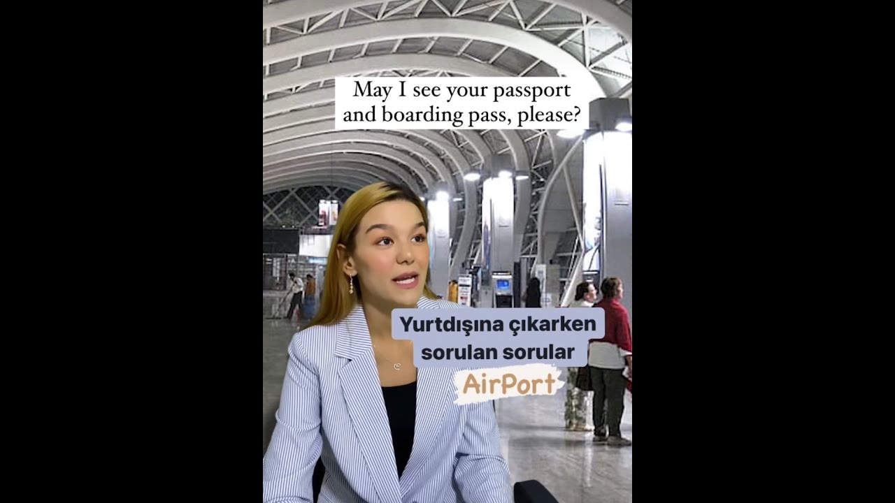 !! Pasaport Kontrol&uuml;nde Karşımıza &Ccedil;ıkan Sorular🛂🛩️