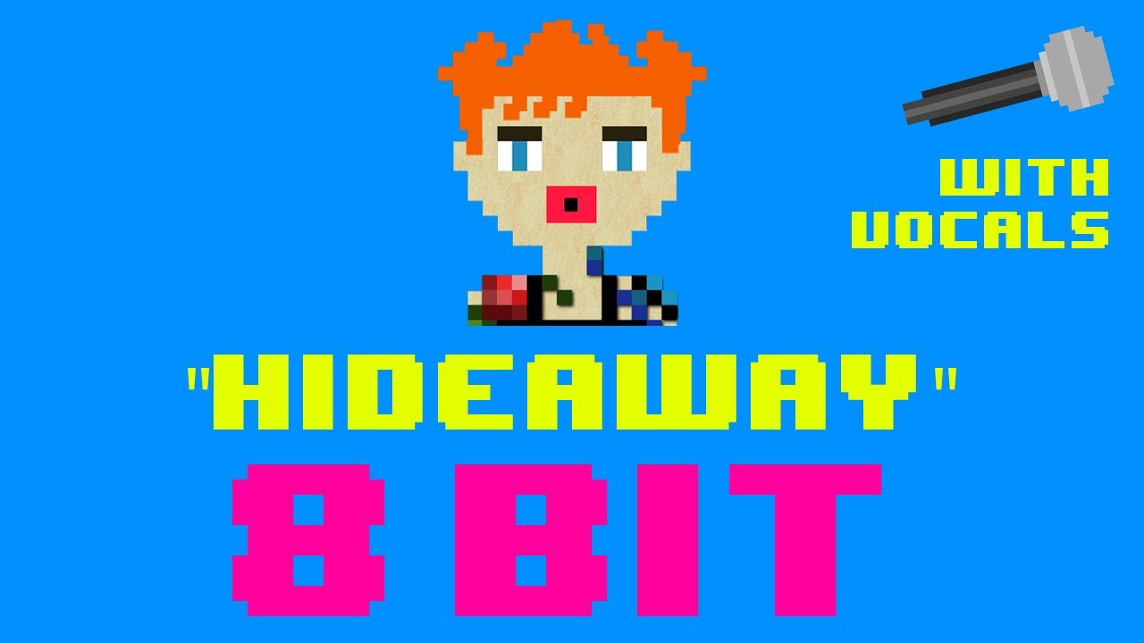 Hideaway (8 Bit Remix Cover Version With Vocals) [Tribute to Kiesza] - 8 Bit Universe