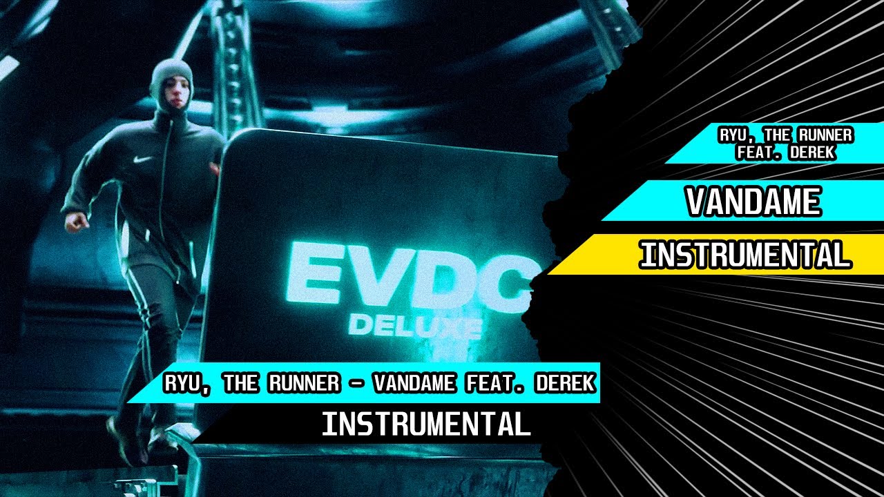Ryu, The Runner - Vandame Feat. Derek INSTRUMENTAL