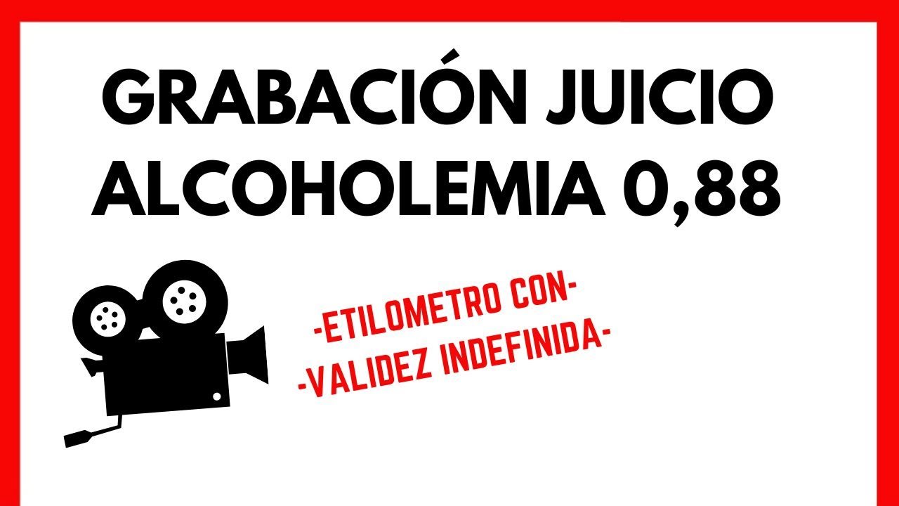 ABOGADA impugna ETILÓMETRO y GANA alcoholemia 0,88 | El Derecho claro
