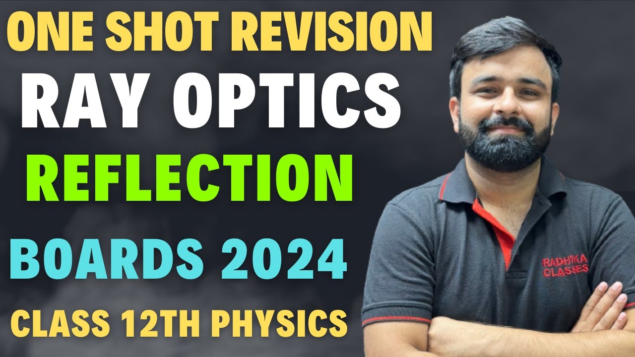 One Shot Revision Ray Optics Reflection of Light  Chapter - 8  Boards 2024 Class 12th Physics