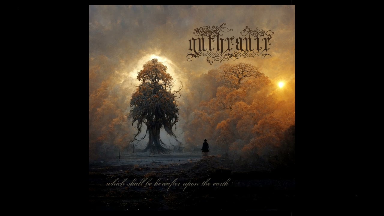 Guthravir - Which Shall be Hereafter Upon the Earth (Full EP)