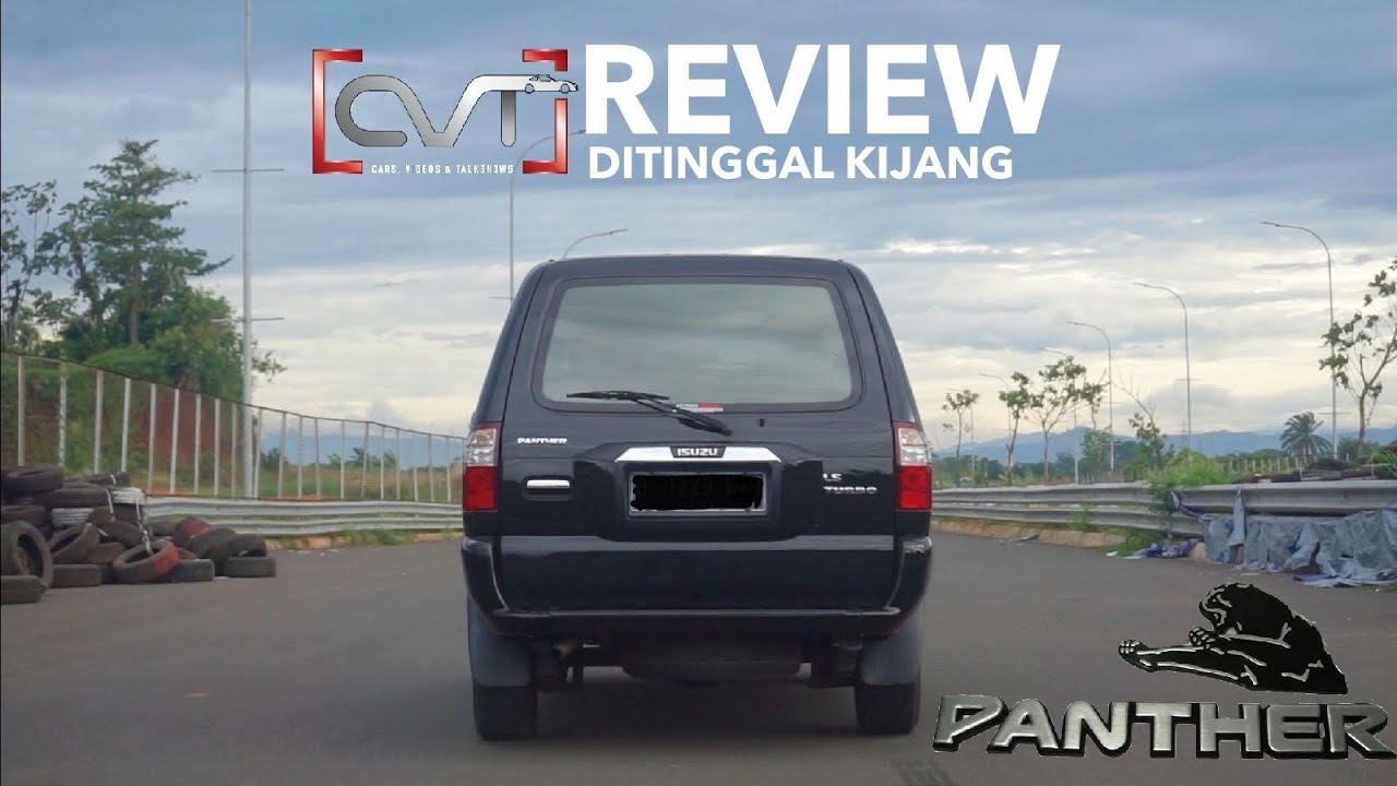 CVT Review #106: ISUZU PANTHER LS TURBO | DITINGGAL KIJANG BERLARI |