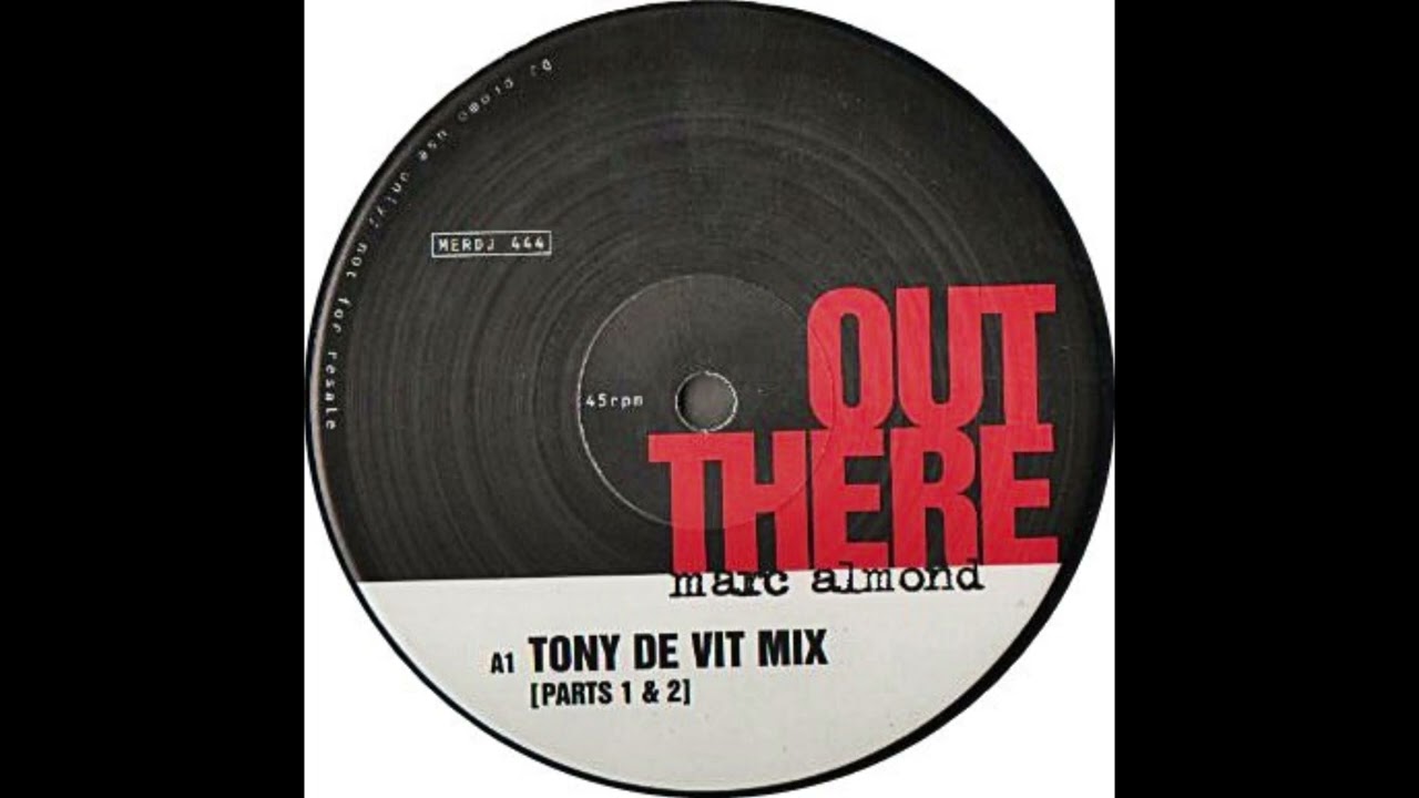 Marc Almond  - Out There (Tony De Vit Mix Part 2) [1995]