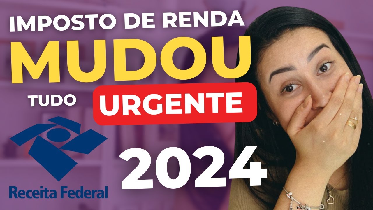 URGENTE! NOVAS REGRAS DO IMPOSTO DE RENDA PARA!