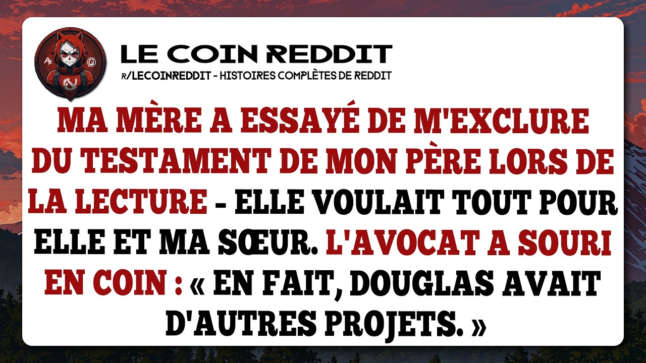 Ma mère a essayé de m'exclure du testament de mon père lors de la lecture – Elle voulait tout pour