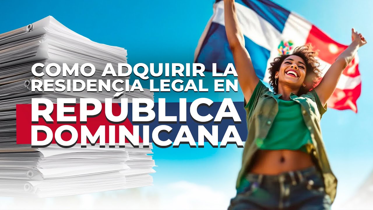 La Licenciada Responde - Como adquirir la residencia legal en República Dominicana