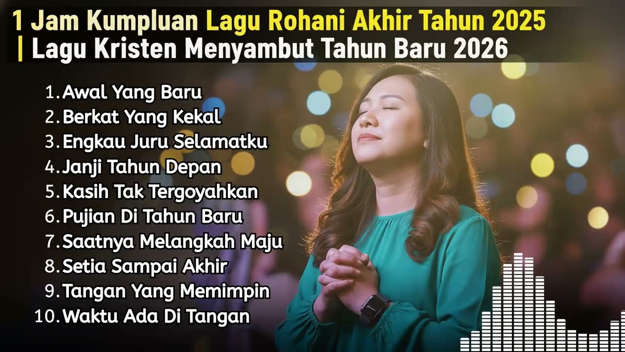 Doa Malam Tahun Baru: 1 Jam Lagu Rohani Pengantar Tidur Penuh Kedamaian dan Berkat