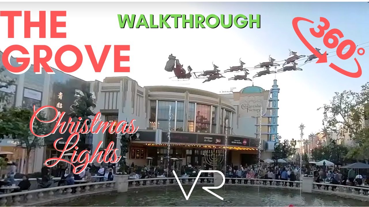 Experience CHRISTMAS Time at The Grove in Los Angeles  in 360 VR