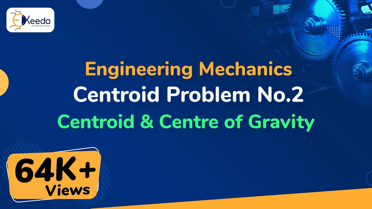 Centroid Problem No.2 - Centroid and Centre of Gravity - Engineering Mechanics