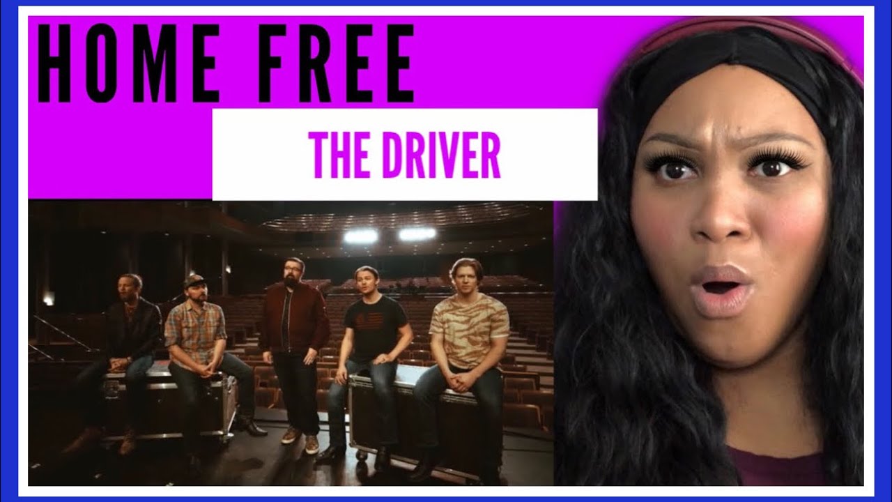 Home Free - The Driver (Reaction)