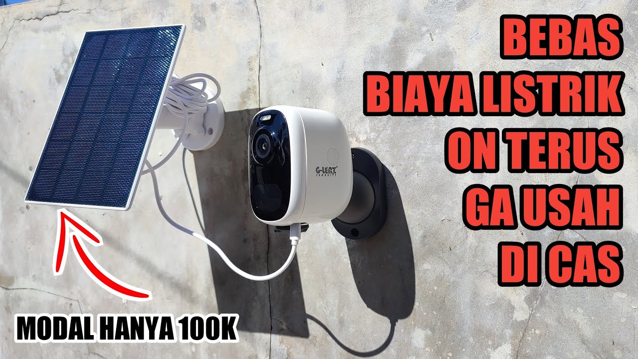 CCTV OUTDOOR TANPA LISTRIK!! CCTV Nyala Terus Pasang Dimana Saja | Solar Charger G-Lenz GWIP 9000