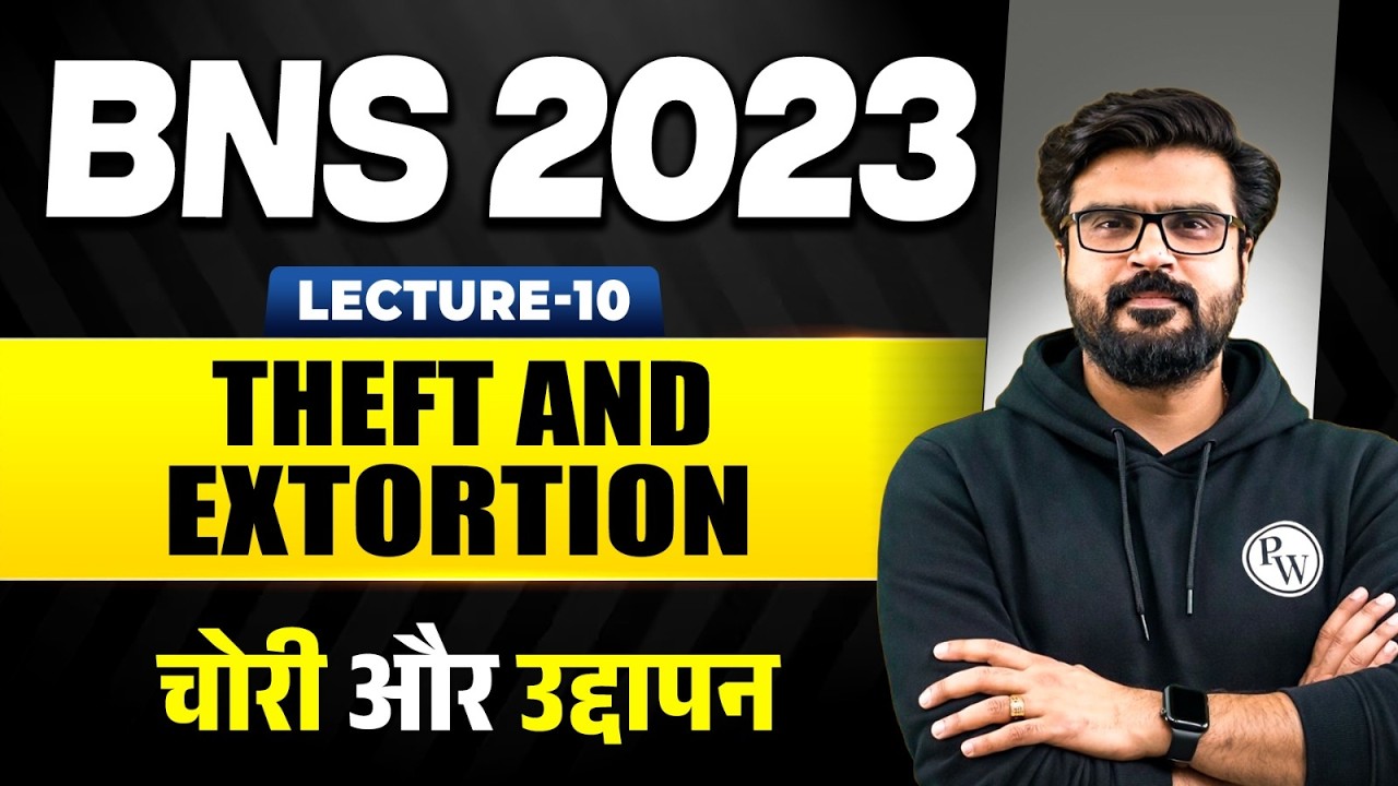 Theft and Extortion BNS | L-10 Bharatiya Nyaya Sanhita 2023 | Judiciary By PW