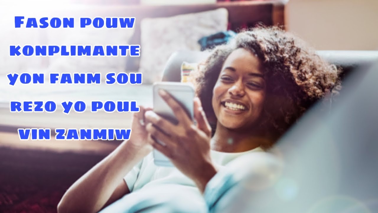 Fason pouw konplimante yon fanm sou rezo yo poul vin zanmiw