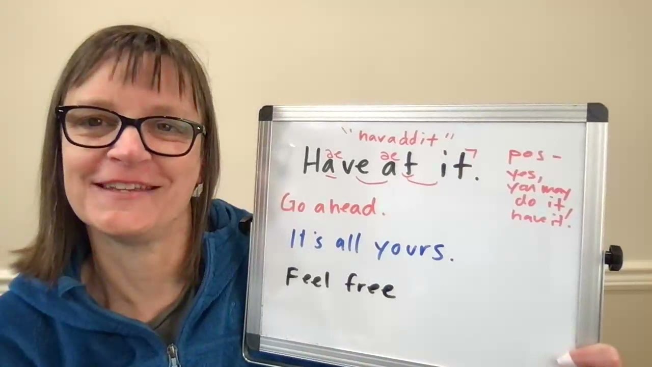 Free American Accent Training: Have at It, Go Ahead, It's All Yours, Feel Free