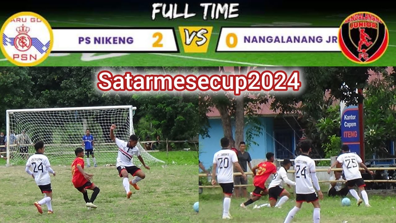 laga seru ☆Psg. Nikeng Fc vs Nangalanang Junior skor 2:0☆Satar Mese Cup 2024