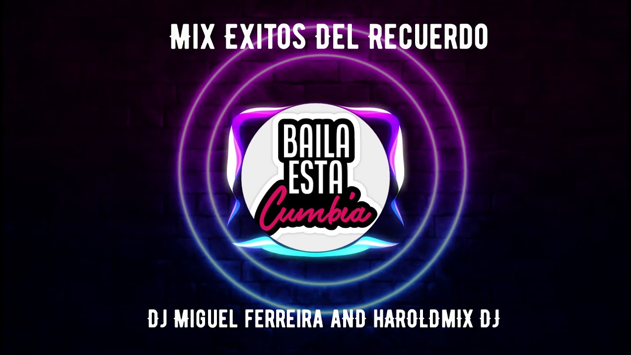 Mix Éxitos Del Recuerdo - DjMiguel Ferreira And HaroldMix 2020