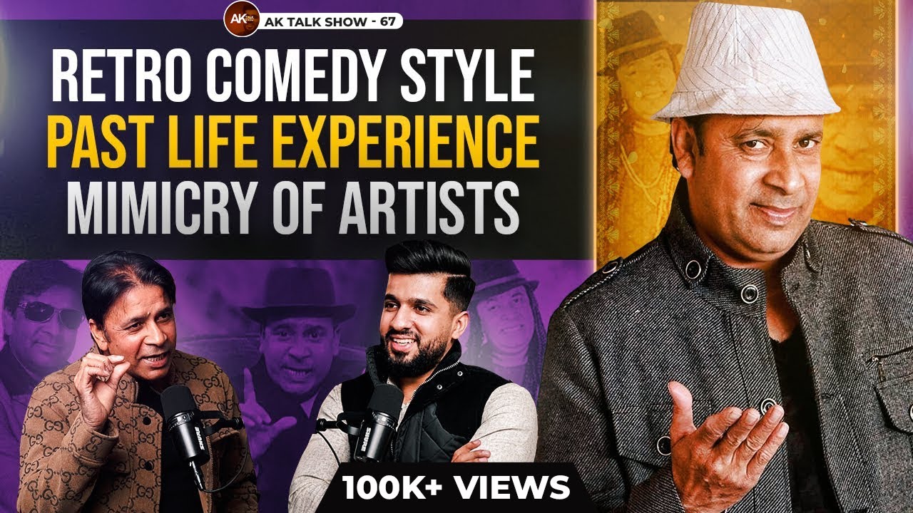 EP-67 Bhotu Shah About Retro Comedy Style, Past Life Experience & Mimicry Of Artists | AK Talk Show