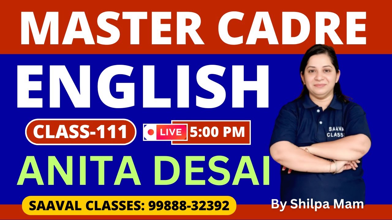 Master Cadre English DAY-111 | ANITA DESAI | SAAVAL CLASSES Abohar | M: 99888-32392