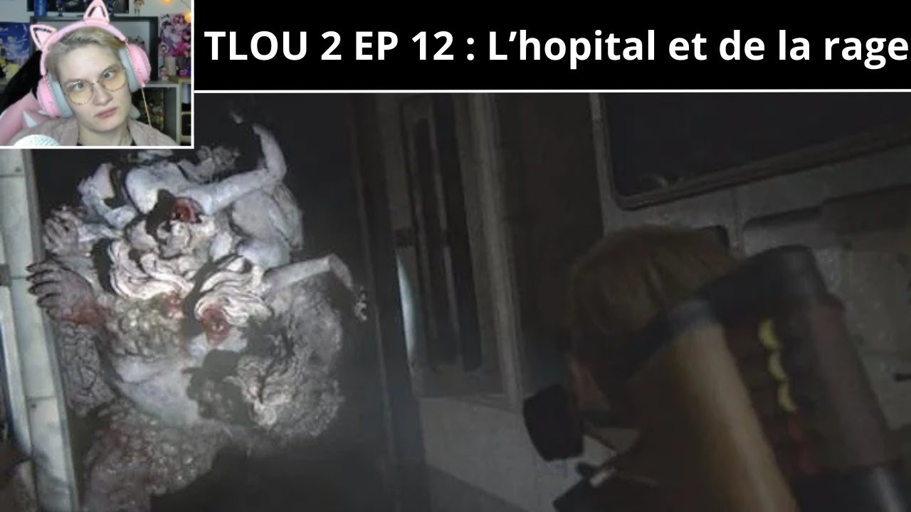 VOD TLOU 2 EP 12 : L'hopital et de la rage