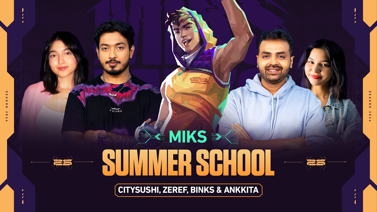 ​MIKS Summer School ft. @8bitBinks69 @AnkkitaC @citysushifr @SouLZeref // VALORANT