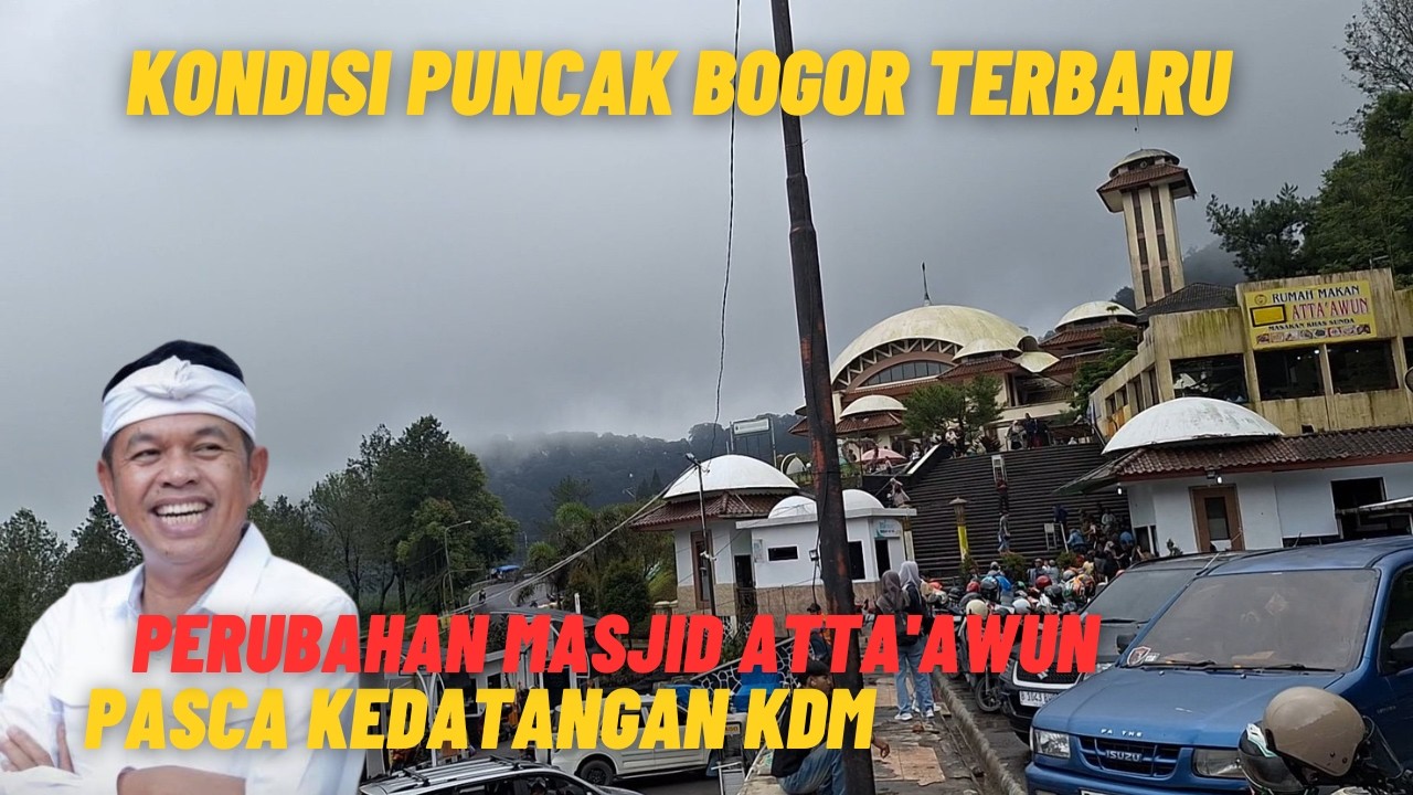 KAWASAN JALUR PUNCAK BOGOR TERBARU SERTA MELIHAT PERUBAHAN DI MASJID ATTA' AWUN DAN AREA EX HIBISC