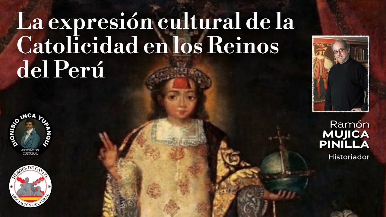La expresión cultural de la Catolicidad en los Reinos del Perú
