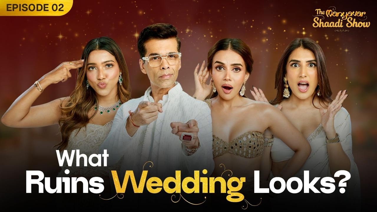 KJo Reveals the Biggest Wedding Look Mistakes - Ep2 TMSS Ft. Komal Pandey, Anisha & Kajol