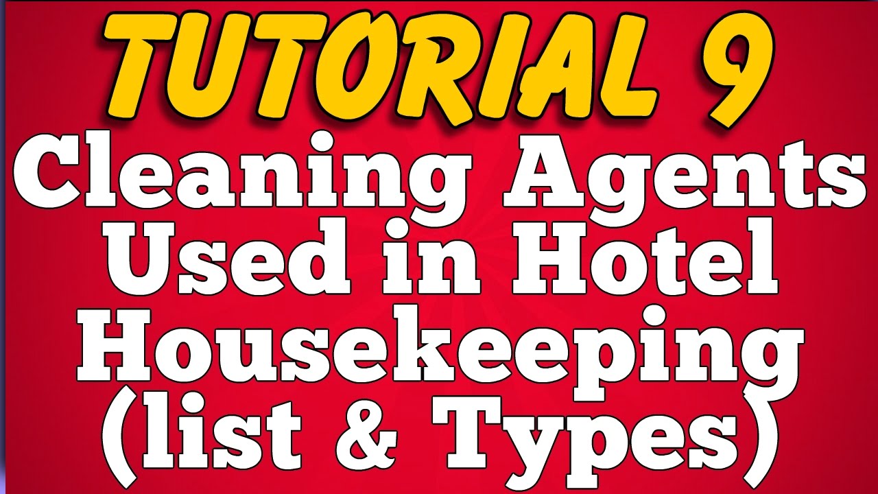 Cleaning Agents Used in Hotel Housekeeping : List Types (Tutorial 9)