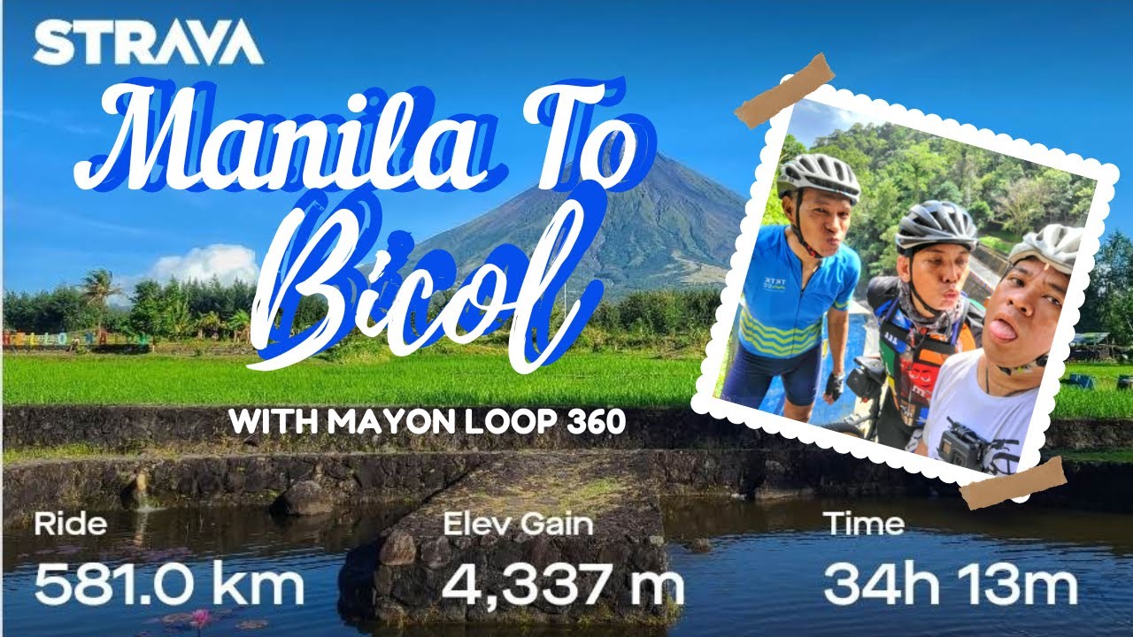 MANILA TO BICOL W/ MAYON LOOP 360. A 581KM BIKE RIDE DOWN SOUTH WITH RICHARD & NIMROD (FULL EPISODE)