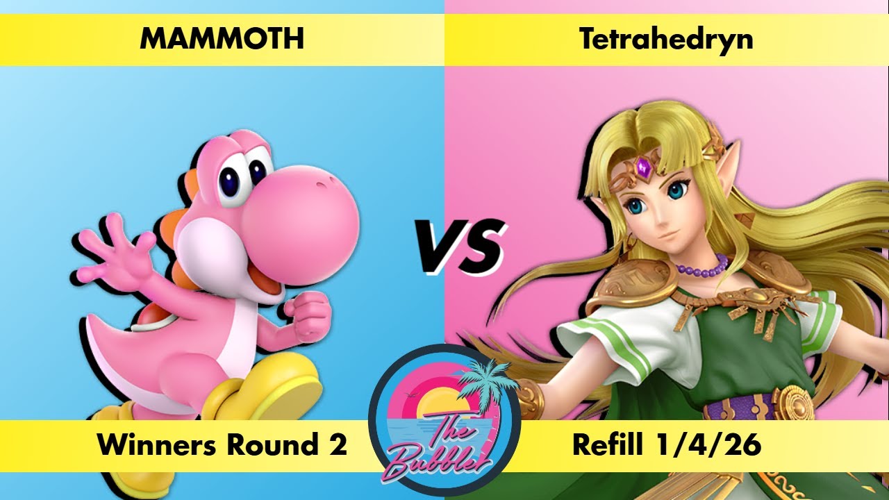 MAMMOTH (Yoshi) vs Tetrahedryn (Zelda) - Winners Round 2 Bubbler Refill 1/4/26