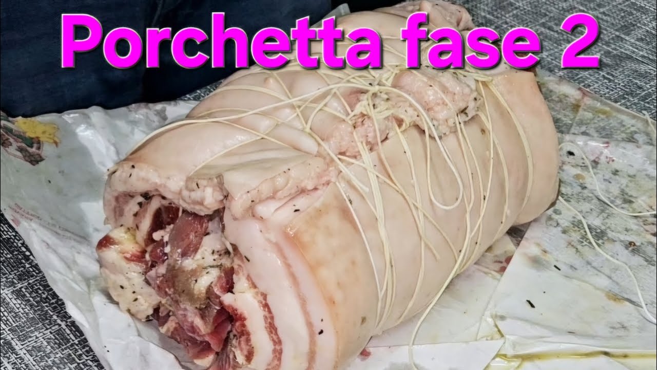 Porchetta fase due