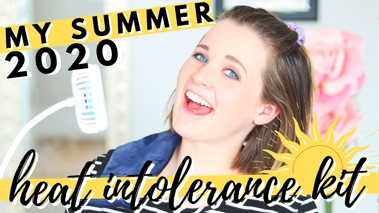 HEAT INTOLERANCE SUMMER MUST HAVES | How to Survive Summer 2020 with Heat Intolerance