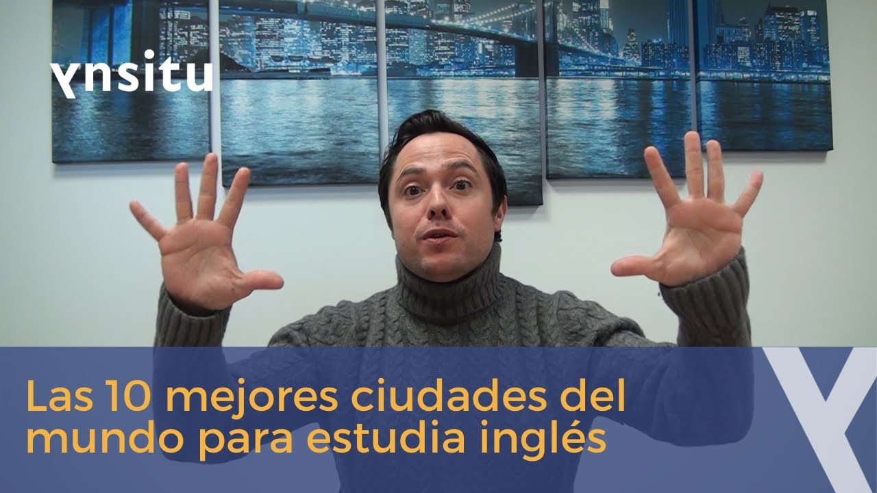 Las 10 Mejores Ciudades para Aprender Inglés - Top 10 Ciudades del Mundo para  Estudiar Inglés