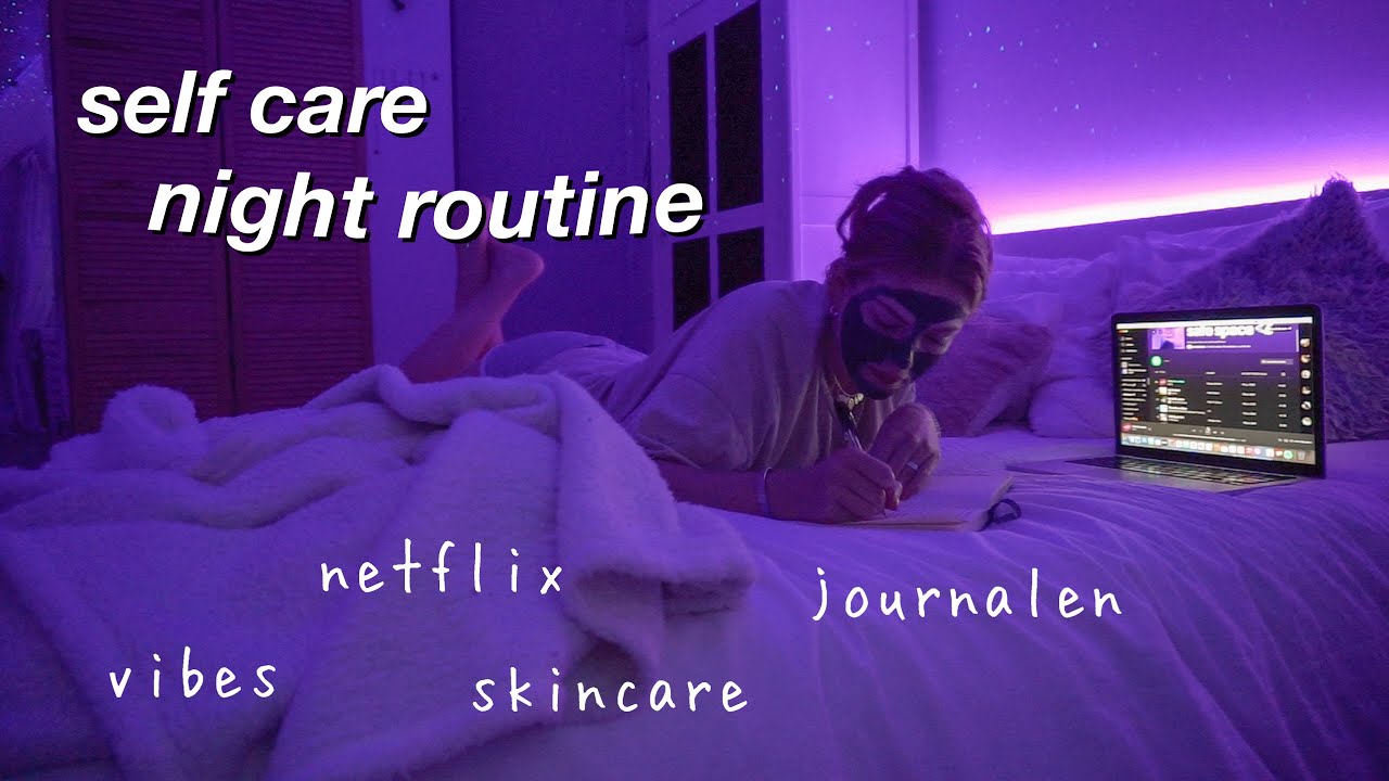een NODIGE self care avond routine