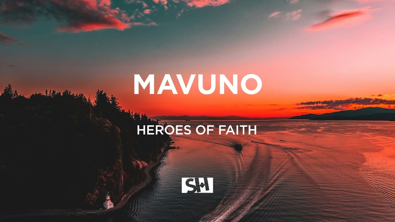 MAVUNO &ndash; HEROES OF FAITH | Official Lyric Video | Swahili Worship Song