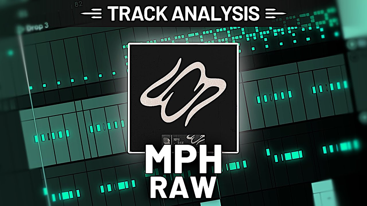 TRACK ANALYSIS: MPH - Raw Tutorial 🍣