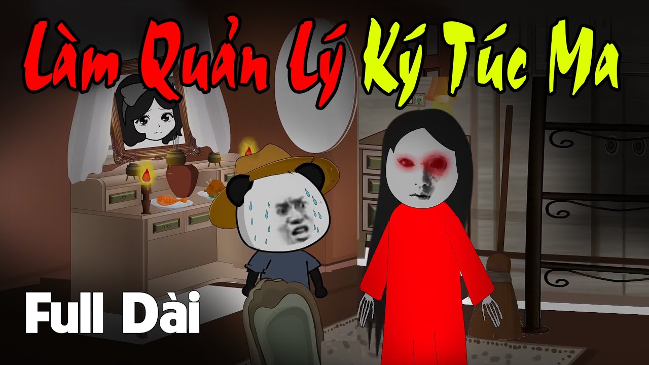 (Full Version) Làm Quản Lý Ký Túc Xá Ma | Gấu Sợ Hãi TV