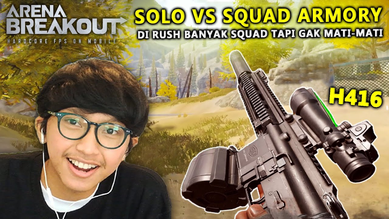 ARENA BREAKOUT SOLO VS SQUAD GAMEPLAY PAKE H416 DI ARMORY! RATAIN SEMUA SQUAD DENGAN SENJATA TEBAIK