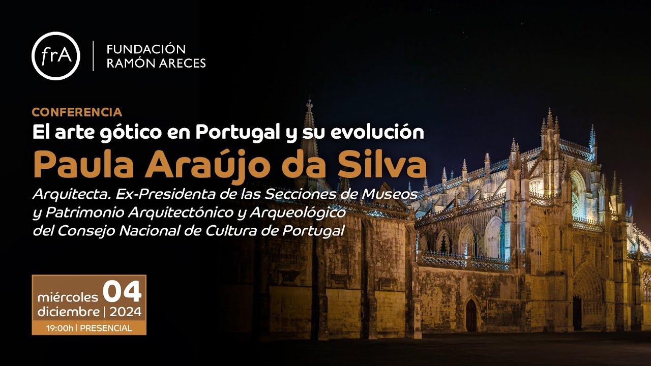 Conferencia- El arte g&oacute;tico en Portugal y su evoluci&oacute;n (ESP)