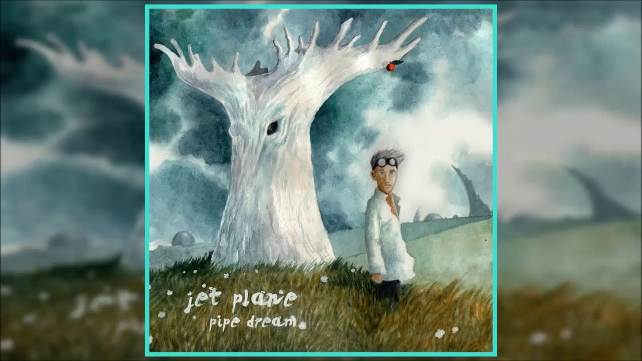 Jet Plane - Pipe Dreams [Full Album]